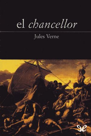 [Viajes extraordinarios 13] • El Chancellor